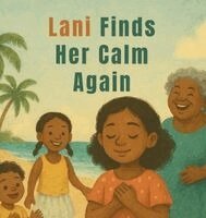 Marsha P Smith - Lani Finds Her Calm Again, Inbunden