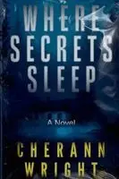 Cherann Wright - Where Secrets Sleep, Häftad. Tillgänglighet: Lägg i varukorg