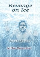 Linda LeBlanc - Revenge on Ice, Inbunden