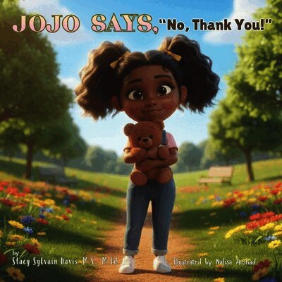 M S M Ed Sylvain-Davis - JoJo Says, No, Thank You!, Häftad. Tillgänglighet: Lägg i varukorg