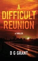 Douglas G Grant - Difficult Reunion, Häftad. Tillgänglighet: Lägg i varukorg