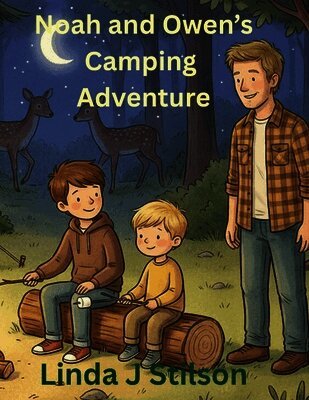 Linda J Stilson - Noah and Owen's Camping Adventure, Häftad. Tillgänglighet: Lägg i varukorg