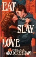Ana Kirk Shaw - Eat, Slay, Love, Häftad