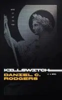 Daniel C Rodgers - Killswitch, Inbunden. Tillgänglighet: Lägg i varukorg