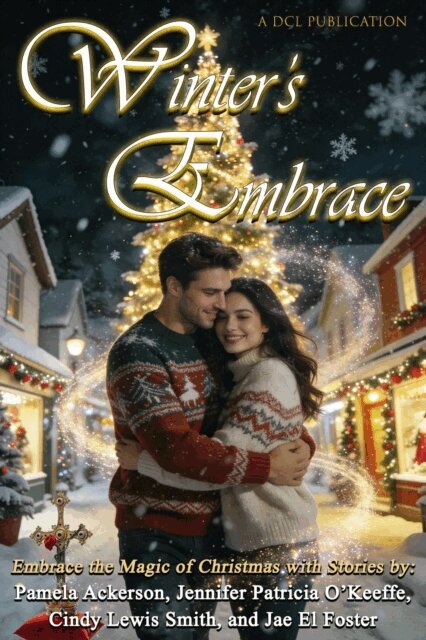 Jae El Foster, Cindy Lewis Smith, Jennifer Patricia O'Keeffe, Pamela Ackerson - Winter's Embrace, E-bok
