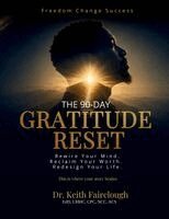 Keith Anthony Fairclough - The 90-Day Gratitude Reset, Häftad
