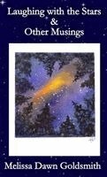 Melissa D Goldsmith - Laughing with the Stars & Other Musings, Inbunden
