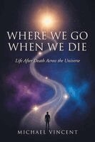 Michael Vincent - Where We Go When We Die, Häftad. Tillgänglighet: Lägg i varukorg