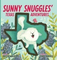 Kristie Walker - Sunny Snuggles' Texas Adventures, Inbunden. Tillgänglighet: Lägg i varukorg