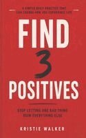 Kristie Walker - Find 3 Positives, Häftad. Tillgänglighet: Lägg i varukorg