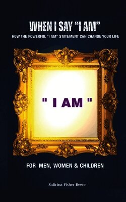 Sabrina Fisher Reece, Sabrina Fisher Reece - When I Say "I AM", Häftad