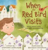 Stephanie Donelko - When the Red Bird Visits, Inbunden. Tillgänglighet: Lägg i varukorg