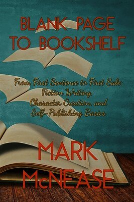 Mark McNease - Blank Page to Bookshelf, Häftad