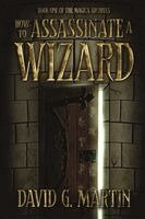 David G Martin - How to Assassinate a Wizard, Häftad