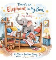 There's An Elephant in My Bed
