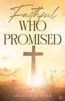 Markus Turner, Sherita Turner - Faithful Who Promised, Häftad