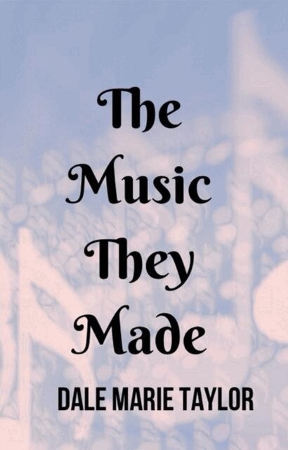 Dale Marie Taylor - Music They Made, E-bok