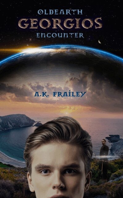 A. K. Frailey - OldEarth Georgios Encounter, E-bok