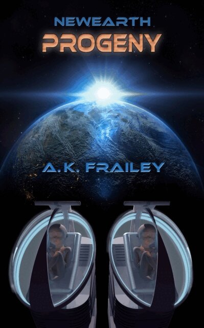 A. K. Frailey - Newearth Progeny, E-bok