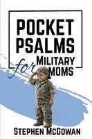 Stephen McGowan - Pocket Psalms for Military Moms, Häftad. Tillgänglighet: Lägg i varukorg
