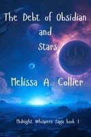 Melissa Ann Collier - The Debt of Obsidian and Stars, Häftad
