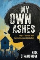 Kirk Strawbridge - My Own Ashes, Häftad