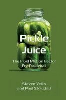 Steven Yellin, Paul Stokstad - Pickle Juice, Häftad