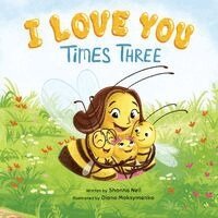 Shonna Neil - I Love You Times Three, Häftad