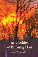 Mary Mackey - Goddess of Burning Hair, Häftad