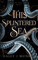 This Splintered Sea