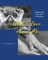 Morgan Ministries - What I Love About Me, Inbunden