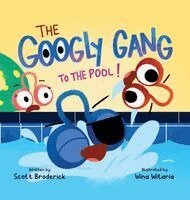 Scott Broderick - Googly Gang to the Pool!, Inbunden