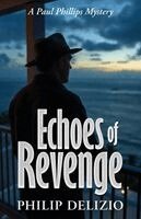 Philip Delizio - Echoes of Revenge, Häftad