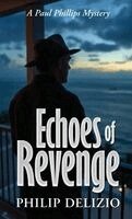 Philip Delizio - Echoes of Revenge, Inbunden