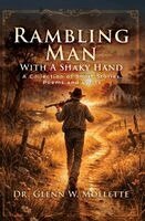 Glenn W. Mollette - Rambling Man With A Shaky Hand, Inbunden