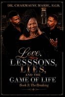 Love, Lessons, Lies, and the Game of Life Book 3