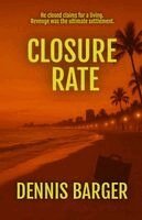 Dennis Barger - Closure Rate, Häftad