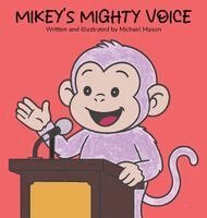 Michael Mason - Mikey's Mighty Voice, Inbunden