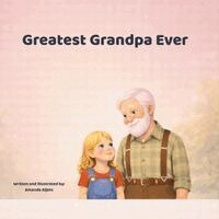 Amanda Aljets - Greatest Grandpa Ever, Häftad
