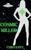 Chrys Fey - Cosmic Killer, Häftad