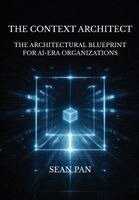 Sean Pan - Context Architect, Inbunden