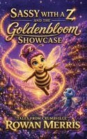 Sassy with a Z and the Goldenbloom Showcase