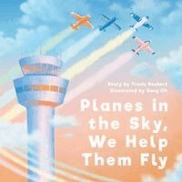Travis Bookert - Planes in the Sky, We Help Them Fly, Häftad