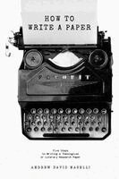 Andrew D Naselli - How to Write a Paper, Häftad