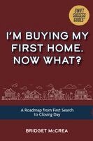 McCrea - I'm Buying My First Home. Now What?, Häftad