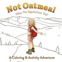 Not Oatmeal Hikes The Appalachian Trail