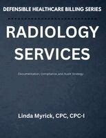 Defensible Healthcare Billing Radiology Services