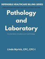 J Myrick - Defensible Healthcare Billing Pathology and Laboratory, Häftad. Tillgänglighet: Lägg i varukorg