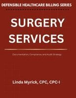 Linda J Myrick Cpc Cpc-I - Defensible Healthcare Billing Surgery Services, Häftad. Tillgänglighet: Lägg i varukorg