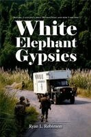 Ryan L Robinson - White Elephant Gypsies, Häftad